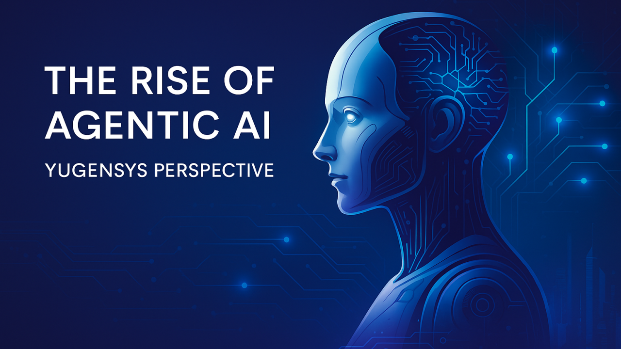 The Rise of Agentic AI - by Yugensys